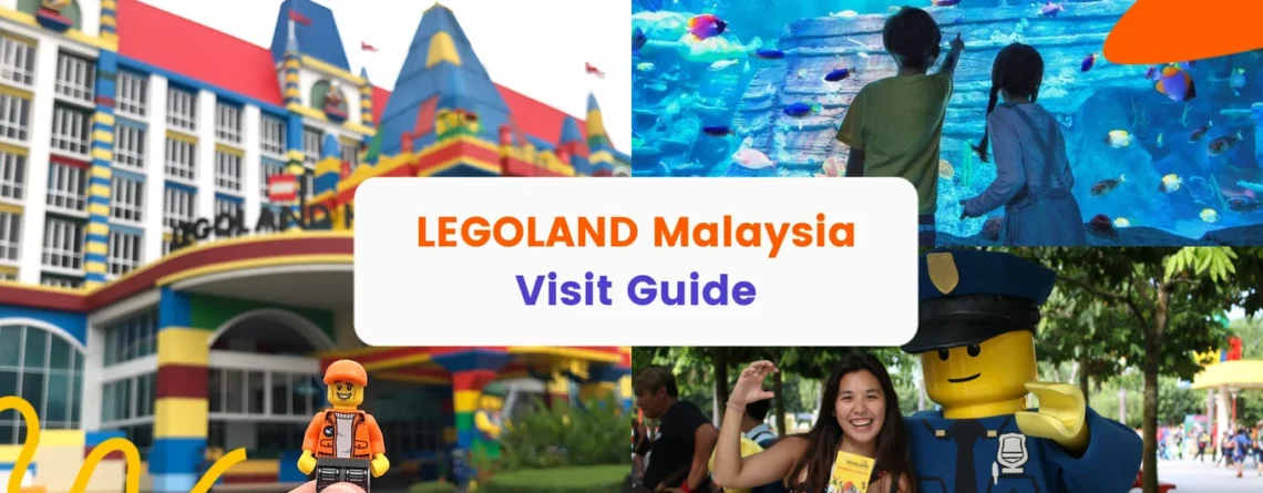 Travel Guide to Legoland Malaysia Johor Bahru